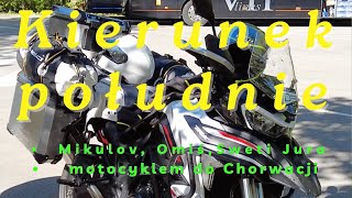 Podróże motocyklem Chorwacja, Sveti Jure, Jeziora Plitwickie Zamek mikulov, Benelli TRK 702