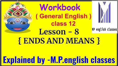 Workbook class 12 lesson 8 ends and means mp board | #M.P.english classes| mp english classes