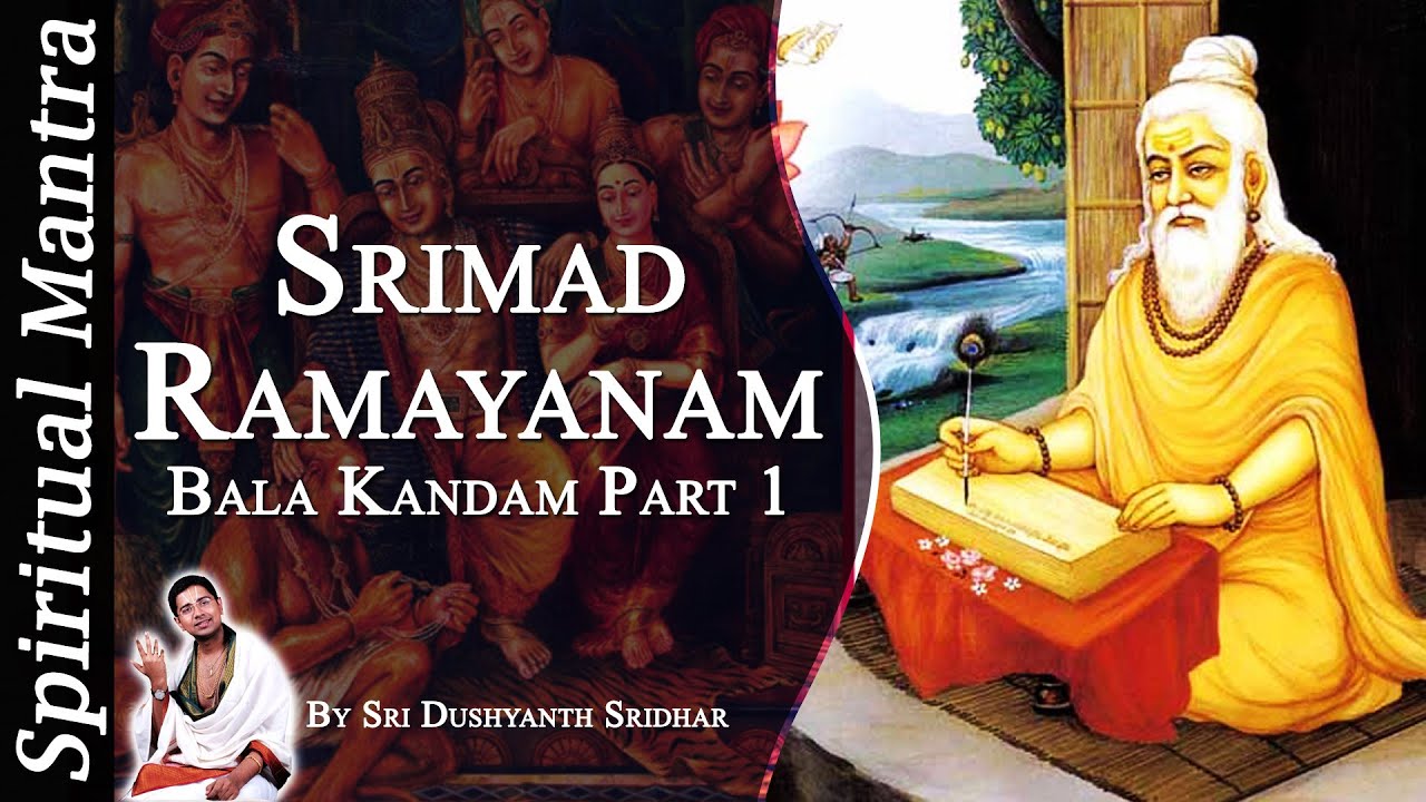 Srimad Ramayanam - Bala Kandam Part 1 || By Sri Dushyanth Sridhar ...