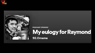 PVTV - ဟန်ထူးလွင် ရဲ့ ရေမွန် အမှတ်တရများ “My Eulogy for Raymond”