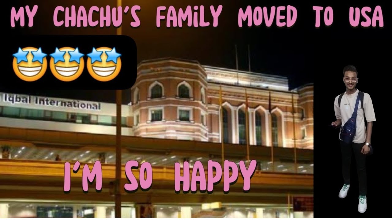 My Chachu Rocks My chachu's family moved to USA - YouTube
