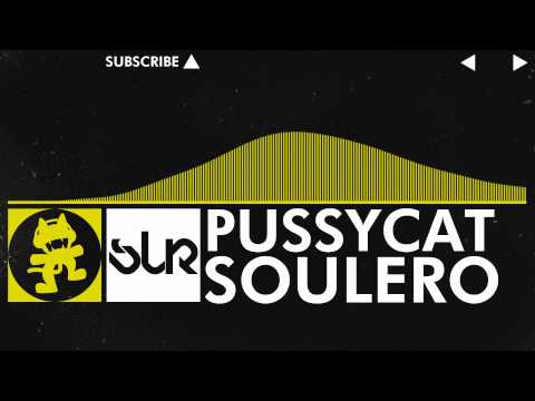 [Electro] - Soulero - Pussycat [Monstercat Release]