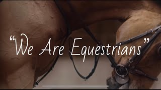 “We Are Equestrians”