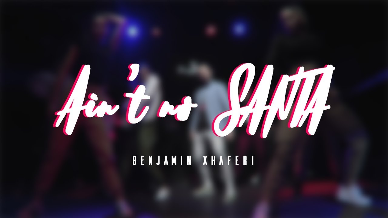 AIN'T NO SANTA _ Eric Bellinger - Dance Choreography by Benjamin BNG Xhaferi / Break a Leg dance video gan