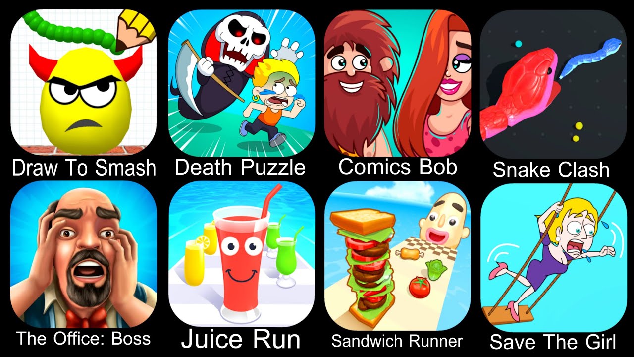 Draw To Smash,Death Puzzle,Comics Bob,Snake Clash,The Office Boss,Juice Run,Sandwich Runner