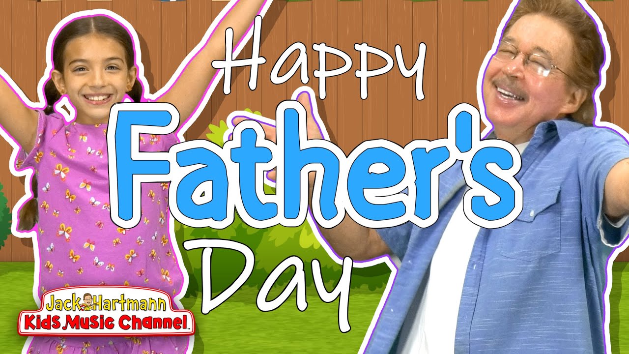 Happy Fathers Day  Jack Hartmann