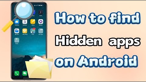 How to find Hidden apps on Android | Find hidden apps on someone
