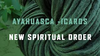 AYAHUASCA  ICAROS (New Spiritual Order) For ceremony