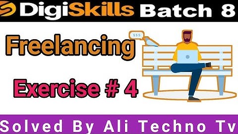 freelancing exercise 4 batch 8 | digiskills Freelancing Exercise no 4 Batch 8 Solution