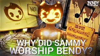 Why Sammy Lawrence REALLY Worshipped Bendy... (Bendy & the Ink Machine Theories)