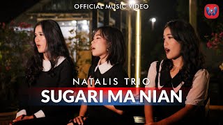 Natalis Trio - Sugari Ma Nian (Official Music Video)