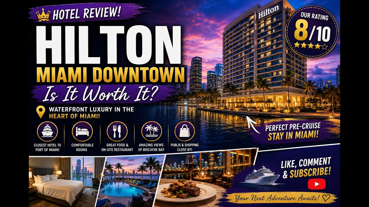 Hilton Miami Downtown Hotel Review | Is It Worth It Before a Cruise?