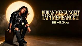 Bukan Mengungkit Tapi Membangkit - Siti Nordiana | Lagu Lama Malaysia (Lirik Penuh)