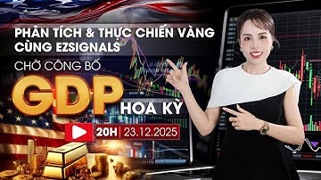 🔴 Live thực chiến GDP Mỹ: Bắt trọn sóng Vàng trong 60 phút | EZSIGNALS!
