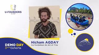 Démo Day du programme U-Founders - 𝟯𝗲̀𝗺𝗲 𝗖𝗼𝗵𝗼𝗿𝘁𝗲 - Hicham AGDAY, Co-fondateur de Art of Trip