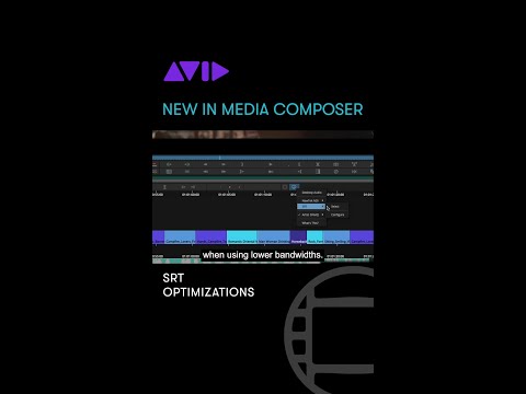 Media Composer has optimized SRT for better responsiveness and improved sync