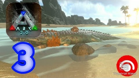 ARK Survival Evolved Walkthrough Part 3 (Android,IOS)