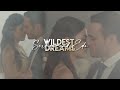 Serkan & Eda | wildest dreams