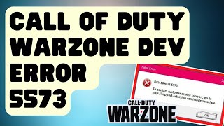 FIXED: Call of Duty Warzone Dev Error 5573 | Xbox, PS4, PC