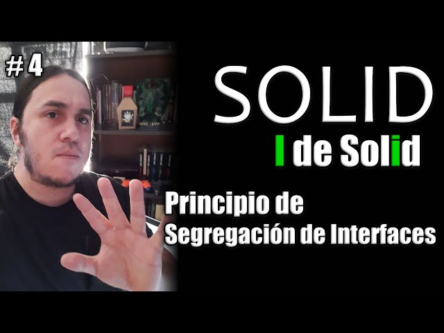 Principios SOLID: Principio de Segregación de Interfaces ISP