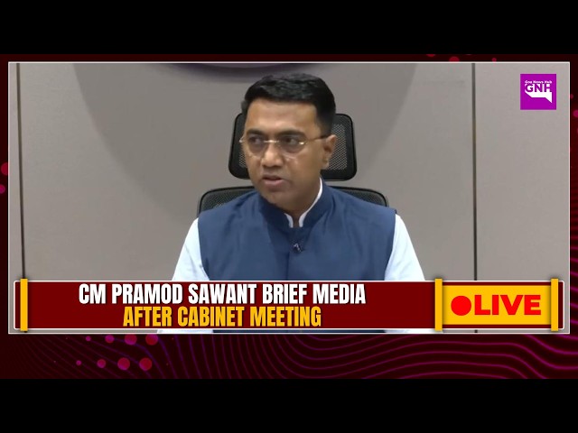 CM PRAMOD SAWANT BRIEF MEDIA AFTER CABINET MEETING  | 03/06/2026 |🔴GNH_ LIVE