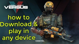 How to download & play Modern Combat Versus early - Very easy method screenshot 3
