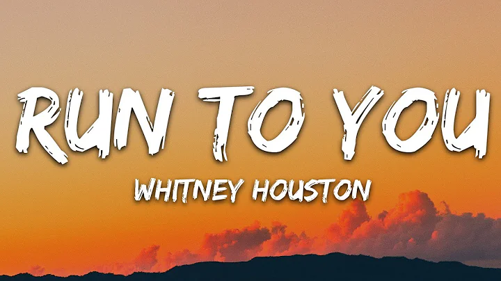 Whitney Houston - Run to You (Lyrics)