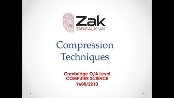 Compression Techniques | O/AS Level | By Zak