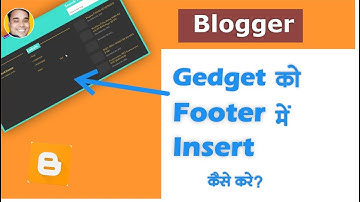 How to Add Gedget Footer & Sidebar In Blogger Blogspot Blog | Blogger Blogspot Tutorial Hindi