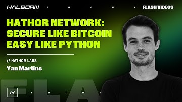 Inside Hathor Network with Yan Martins: Building an L1 Hybrid Blockchain-DAG | Halborn Flash Videos