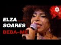 Capture de la vidéo Elza Soares Ao Vivo | Beba-Me (Show Completo)