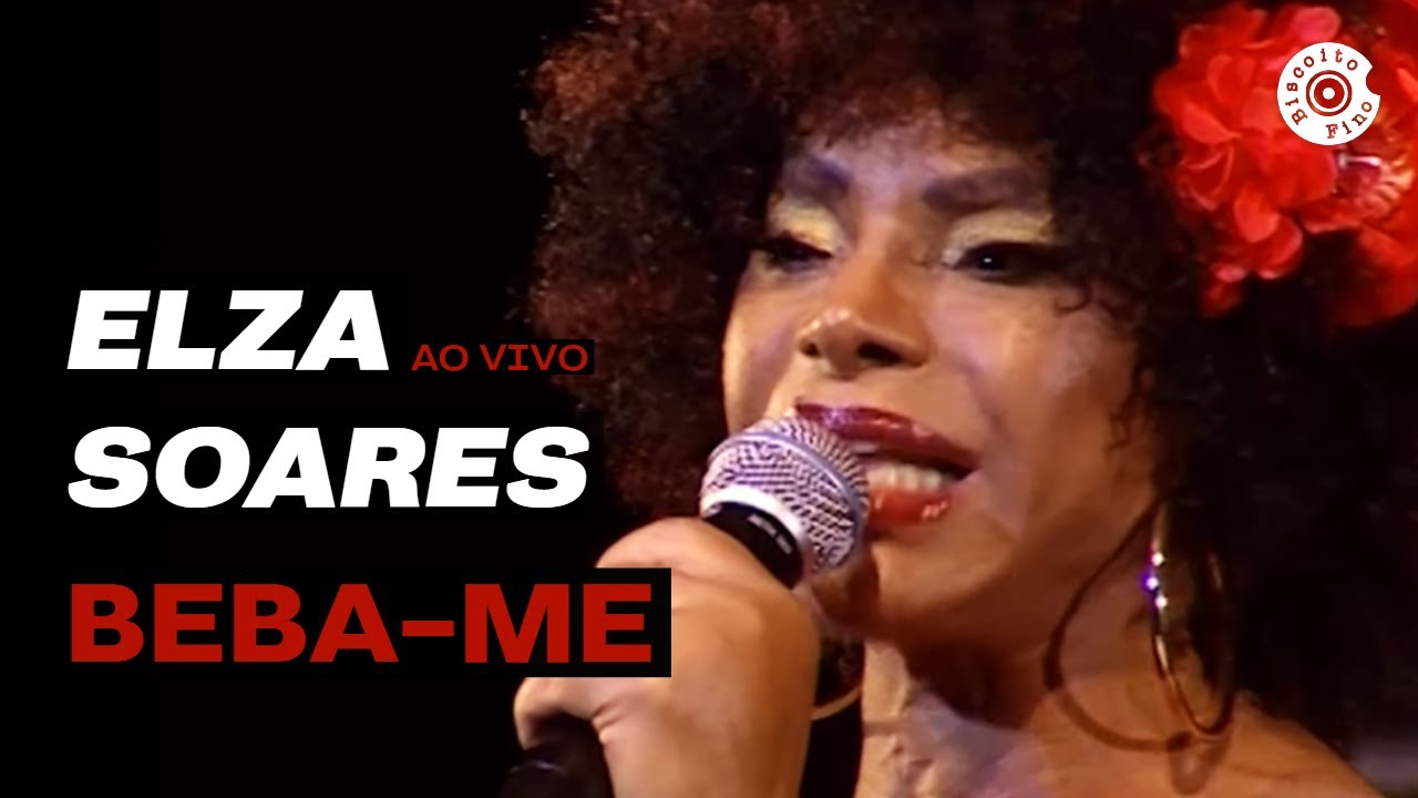 Elza Soares Ao Vivo | Beba-me (Show Completo) - YouTube