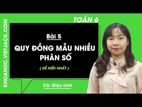 Video Toán học 6 - Bài 5 - Quy đồng mẫu nhiều phân số (DỄ... - YouTube