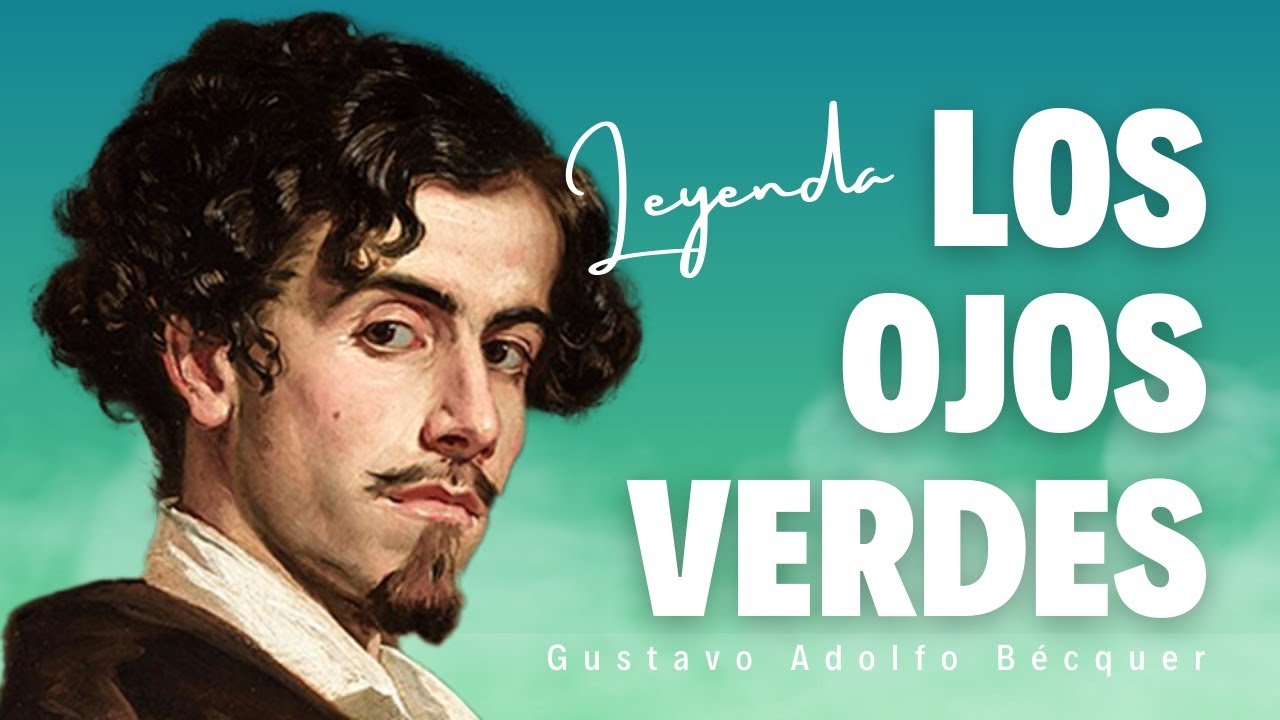 Ojos Verdes De Gustavo Adolfo Becquer www.youtube.com