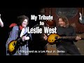 One of my Guitar Heros - Leslie West.