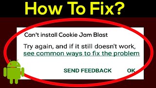 Fix Can't Install Cookie Jam Blast Error On Google Play Store in Android & Ios screenshot 1