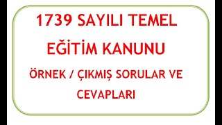 1739 Sayılı Milli Eğitim Temel Kanunu Çıkmış Sorular Ve Çözümleri 