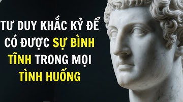 CÓ ĐƯỢC SỰ BÌNH YÊN BẲNG TƯ DUY KHẮC KỶ