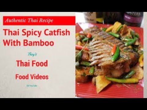 How To Cook Thai Spicy Catfish With Bamboo   