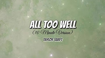 Taylor Swift - All Too Well (10 Minute Version) (Taylor