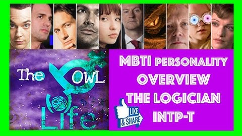 INTP Personality Type: 🦉"The Logician"🦉 - Myers-Briggs MBTI Introvert IQ 16 Personalities Genius