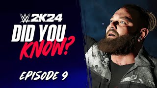 WWE 2K24 Did You Know?: Bray Wyatt Tribute, Unused Content, ECW & More! (Episode 9)