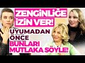 Zenginlie zin ver uyumadan nce bunlar mutlaka yap  kuantum kralieleri  ferda yldrm