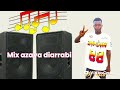 Dj nico mix azaya diarrabi 2025