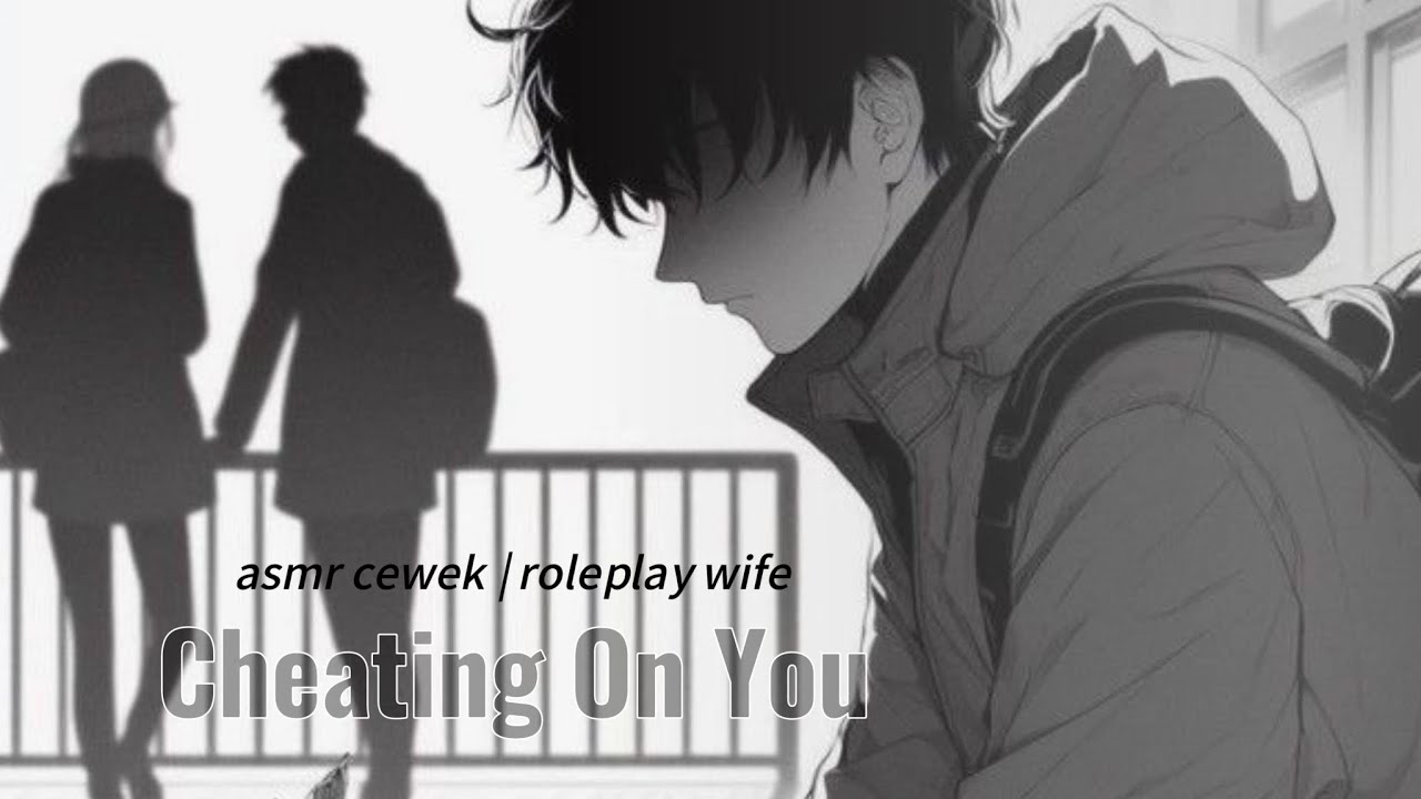 ASMR CEWEK | ROLEPLAY WIFE INDONESIA ( Cheating On You ) [Slight🔞+]