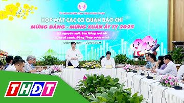 Đồng Tháp: Họp mặt các cơ quan báo chí mừng Đảng - mừng Xuân | THDT
