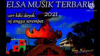 Elsa musik terbaru 2021 spesial tahun baru 🔴bersama arr Kiki Doyok VJ Angga serempet🍻