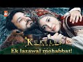 Orhan Sahab Aur Nilufer Khatoon Ki Mohabbat I Kurulus Orhan Urdu