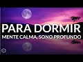 MEDITAÇÃO PARA DORMIR: MENTE CALMA, SONO PROUNDO