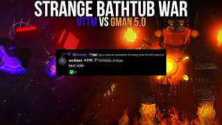UTTM Vs Gman 5.0, Who Are You Voting For? | Strange Bathtub War